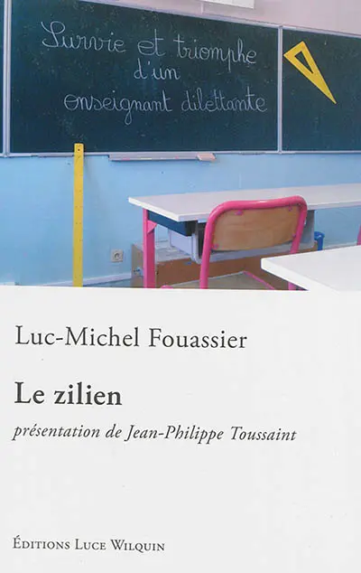 Le zilien : ou survie et triomphe d'un enseignant dilettante