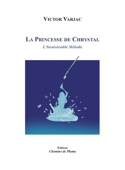 La princesse de Chrystal. Vol. 1. L'insaisissable mélodie