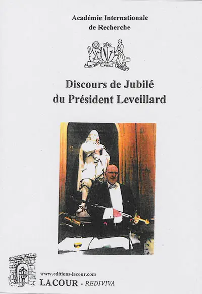 Discours de jubilé du président fondateur Leveillard