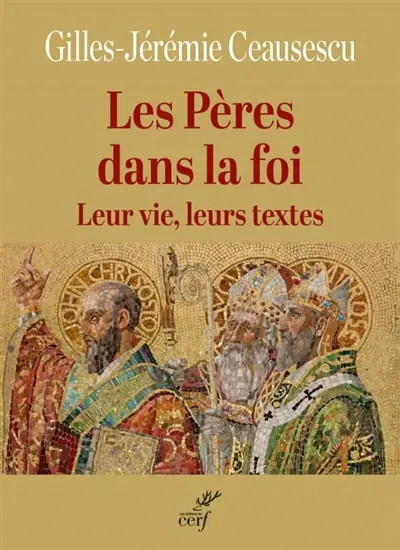Les Pères dans la foi : leur vie, leurs textes Les Pères dans la foi : leur vie, leurs textes