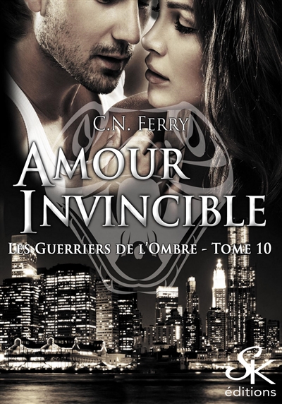 Les guerriers de l'ombre. Vol. 10. Amour invincible