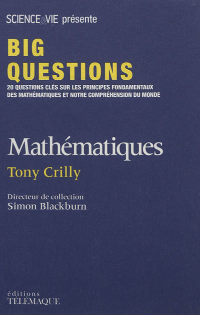 Mathématiques : 20 questions clés sur les principes fondamentaux des mathématiques et notre compréhension du monde