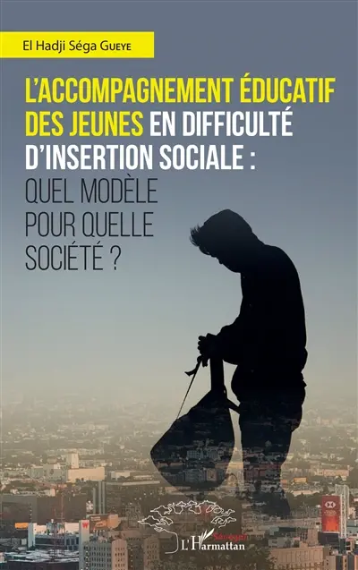 L'accompagnement éducatif des jeunes en difficulté d'insertion sociale : quel modèle pour quelle société ?