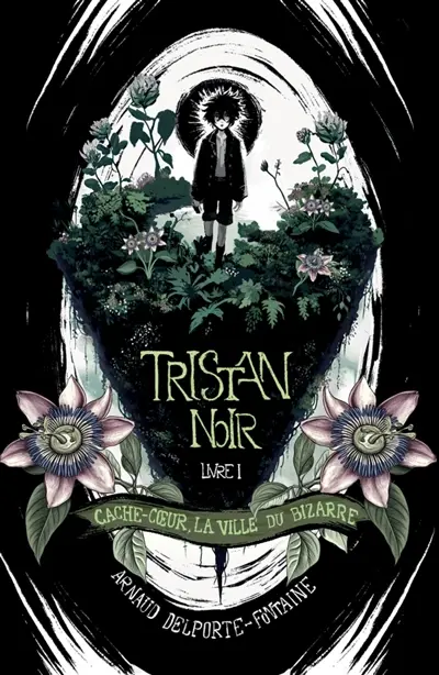 Tristan Noir : Cache-Coeur, la ville du bizarre