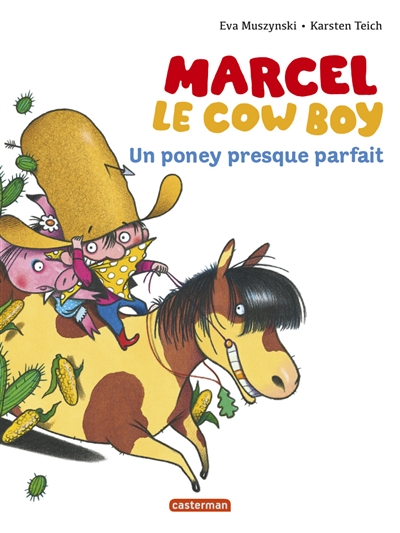 Marcel le cow-boy. Vol. 2. Un poney presque parfait