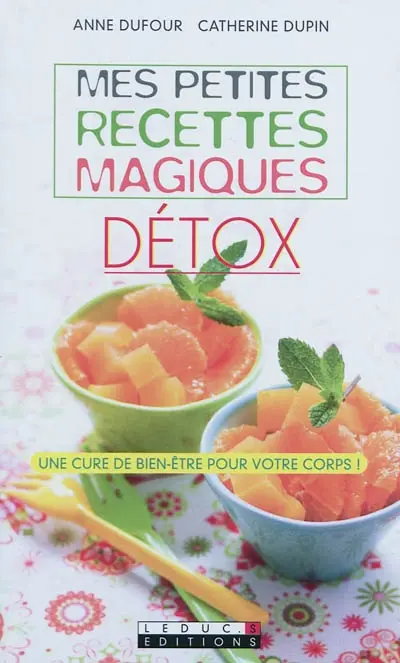 Mes petites recettes magiques détox