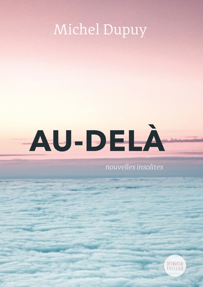 Au-delà : nouvelles insolites