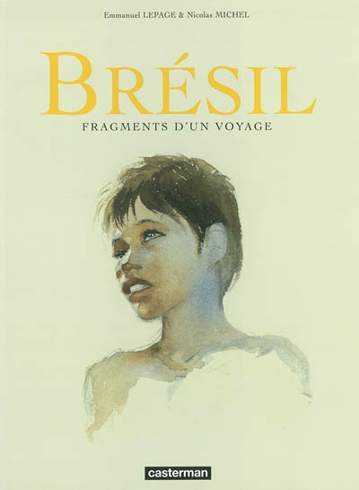 Brésil. Fragment d'un voyage