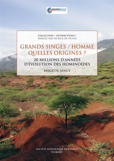 Grands singes-Homme, quelles origines ? : 20 millions d'années d'évolution des hominoïdés