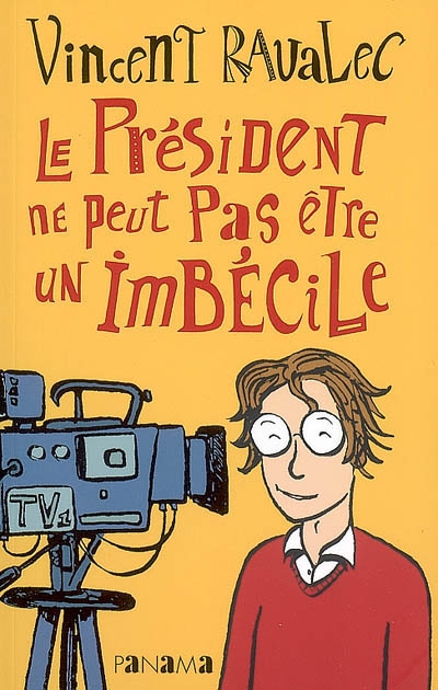 Le Président ne peut pas être un imbécile