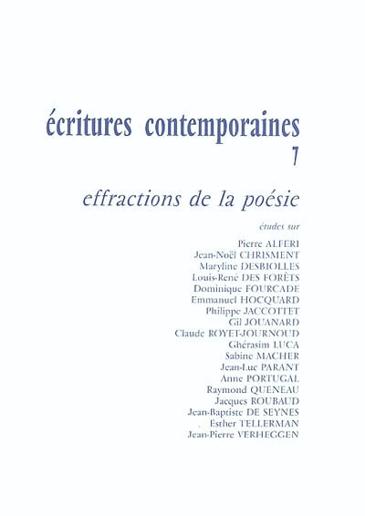 Ecritures contemporaines. Vol. 7. Effractions de la poésie