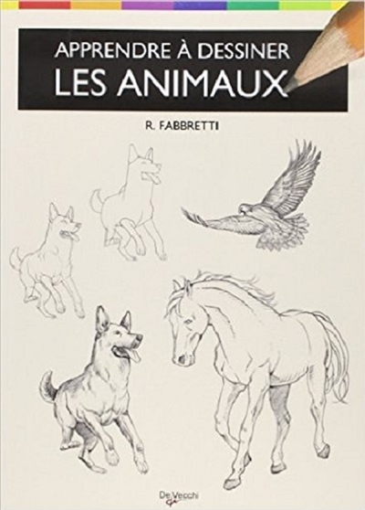 Apprendre à dessiner les animaux : anatomies, silhouettes et attitudes