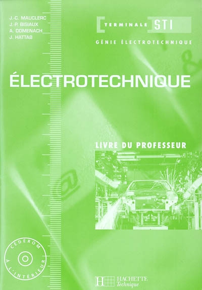 Electrotechnique, terminale STI génie électrotechnique : livre du professeur
