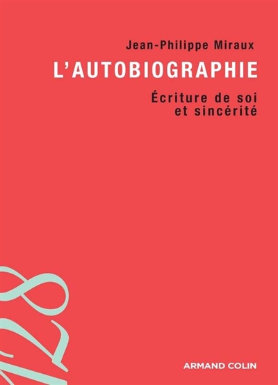 L'autobiographie : écriture de soi et sincérité