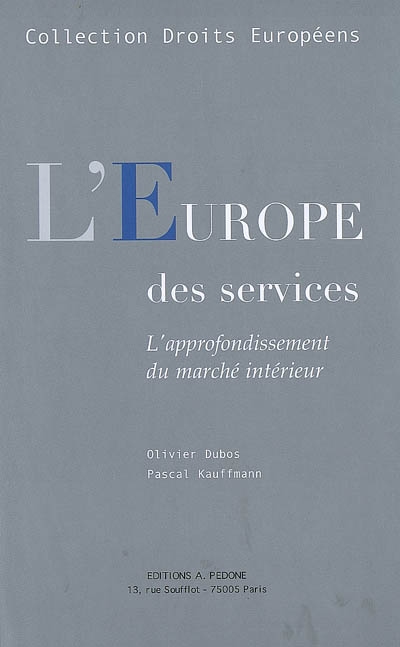 L'Europe des services : l'approfondissement du marché intérieur