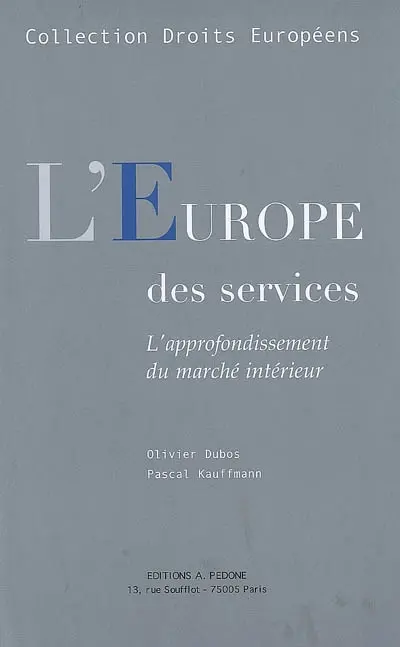 L'Europe des services : l'approfondissement du marché intérieur