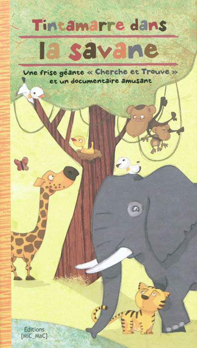 Tintamarre dans la savane : une frise géante Cherche et trouve et un documentaire amusant