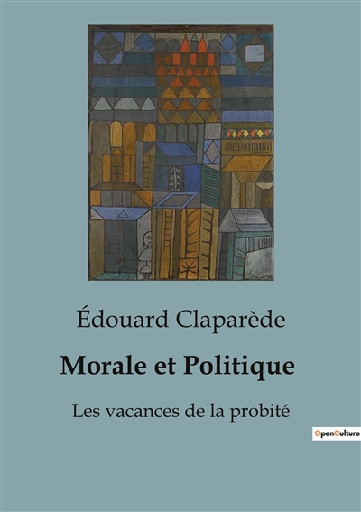 Morale et Politique : Les vacances de la probité