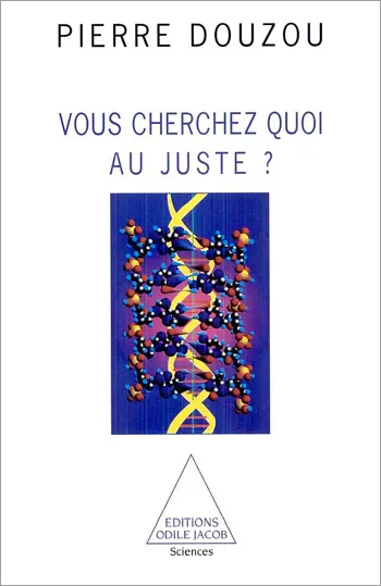 Vous cherchez quoi au juste