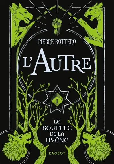 L'autre. Vol. 1. Le souffle de la hyène