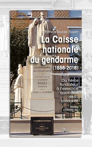 La Caisse nationale du gendarme (1888-2018) : du héros fondateur à l'exercice quotidien de la solidarité