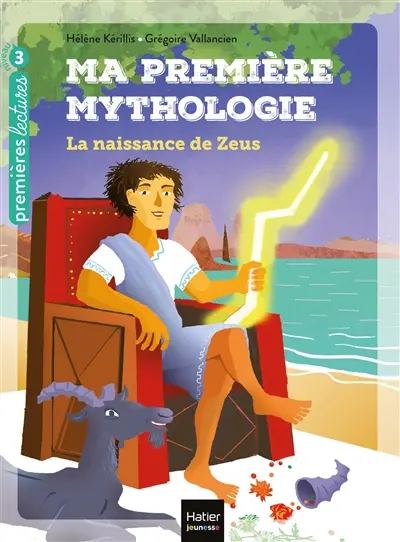 Ma première mythologie. Vol. 11. La naissance de Zeus