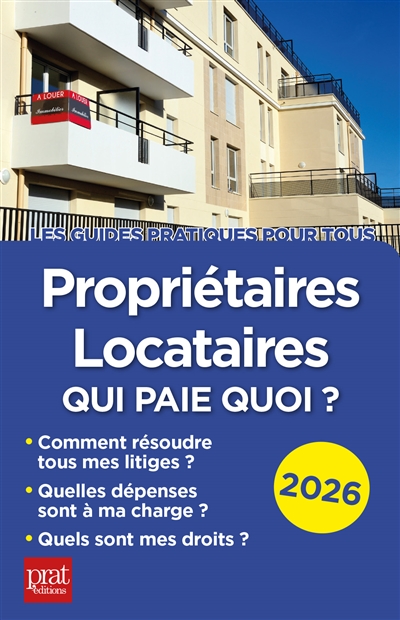 Propriétaires, locataires : qui paie quoi ? : 2026