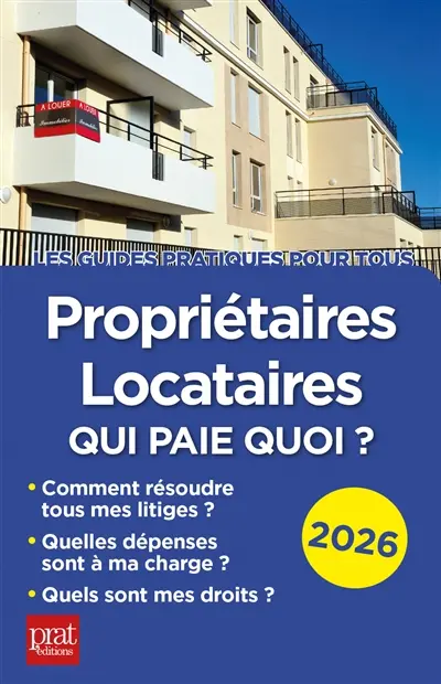 Propriétaires, locataires : qui paie quoi ? : 2026