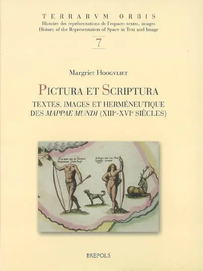 Pictura et scriptura : textes, images et herméneutique des mappae mundi, XIIIe-XVIe siècle