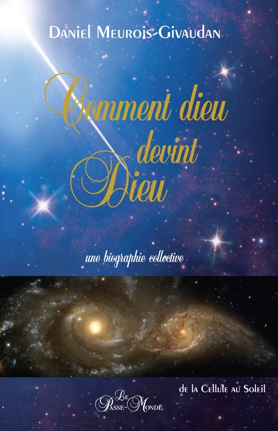Comment dieu devint Dieu :...
