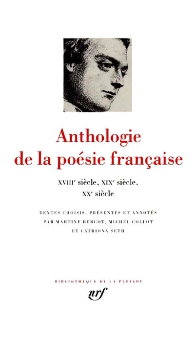Anthologie de la poésie française. Vol. 2. XVIIIe siècle, XIXe siècle, XXe siècle