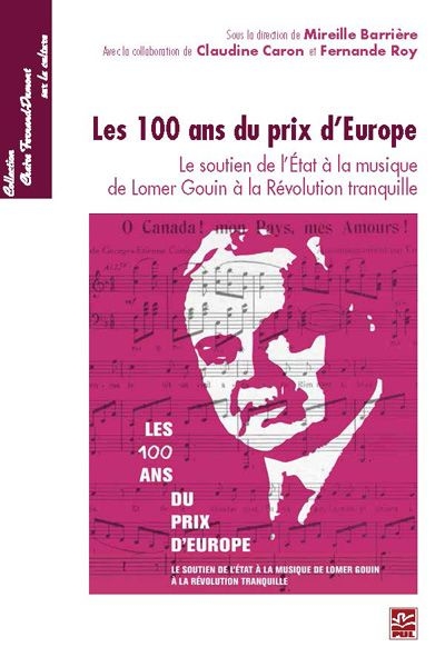 Les 100 ans du prix d'Europe : soutien de l'État à la musique de Lomer Gouin à la Révolution tranquille
