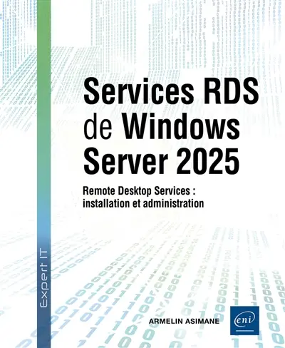 Services RDS de Windows Server 2025 : remote desktop services : installation et administration
