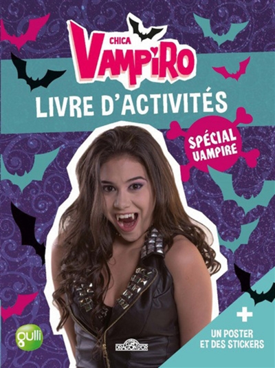 Chica vampiro : livre d'activités : spécial vampire + un poster et des stickers