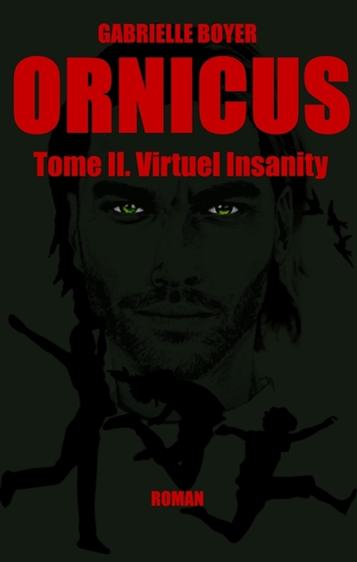 Ornicus Tome II : Virtuel insanity