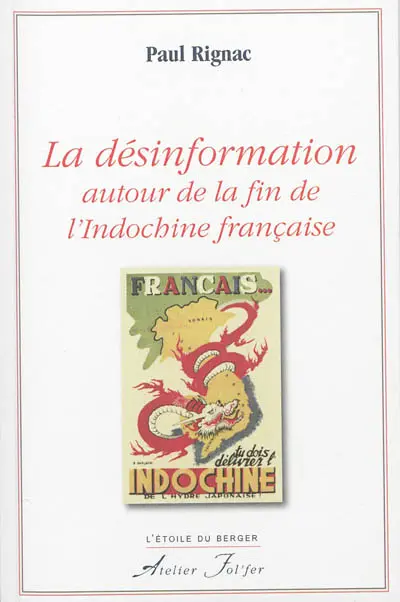 La désinformation autour de la fin de l'Indochine française : 1900-1945