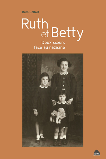 Ruth et Betty : deux soeurs face au nazisme
