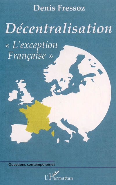Décentralisation : l'exception française