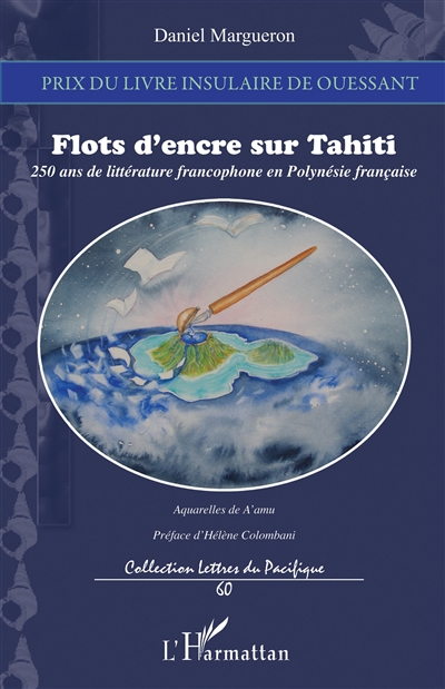 Flots d'encre sur Tahiti : 250 ans de littérature francophone en Polynésie française : essai