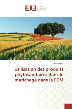 Utilisation des produits phytosanitaires dans le marîchage dans la FCM