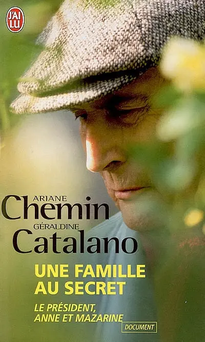 Une famille au secret : le président, Anne et Mazarine