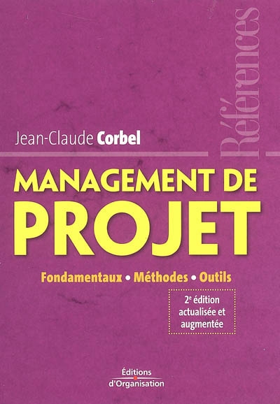 Management de projet : fondamentaux, méthodes, outils