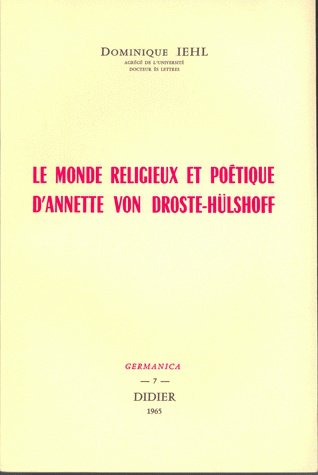 Le monde religieux et poétique d'Annette von Droste-Hulshoff