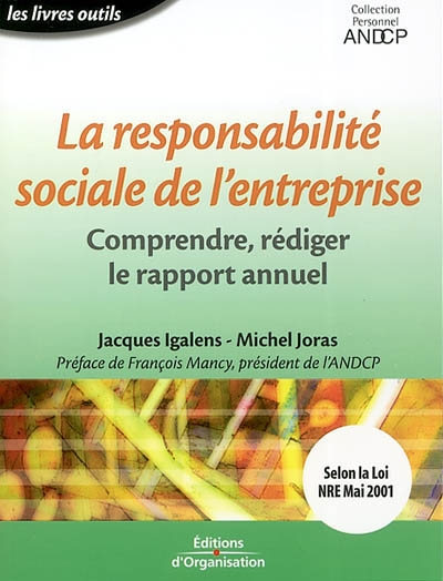 La responsabilité sociale de l'entreprise : comprendre, rédiger le rapport annuel