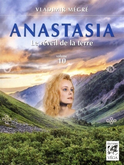 Anastasia. Vol. 10. Le réveil de la terre