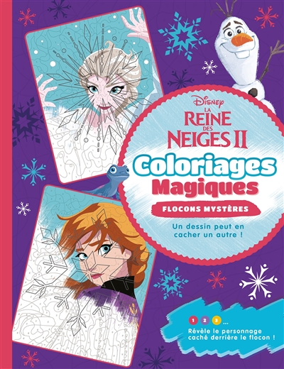 La reine des neiges II : coloriages magiques, flocons mystères : un dessin peut en cacher un autre !