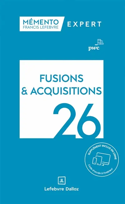 Fusions & acquisitions 2026 : aspects stratégiques et opérationnels, comptes-sociaux et résultat fiscal, comptes consolidés en normes IFRS