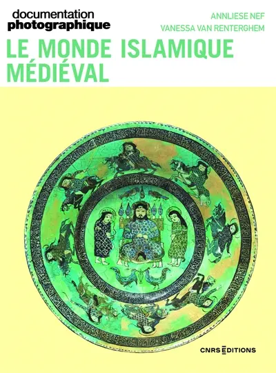 Documentation photographique (La), n° 8173. Le monde islamique médiéval