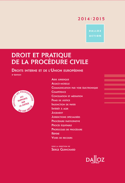 Droit et pratique de la procédure civile 2014-2015 : droits interne et de l'Union européenne