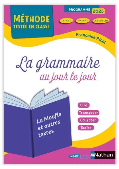 La grammaire au jour le jour, CE2-CM1, CM1-CM2, CE2-CM1-CM2 : La moufle et autres textes : programme 2025 La grammaire au jour le jour, CE2-CM1, CM1-CM2, CE2-CM1-CM2 : La moufle et autres textes : programme 2025